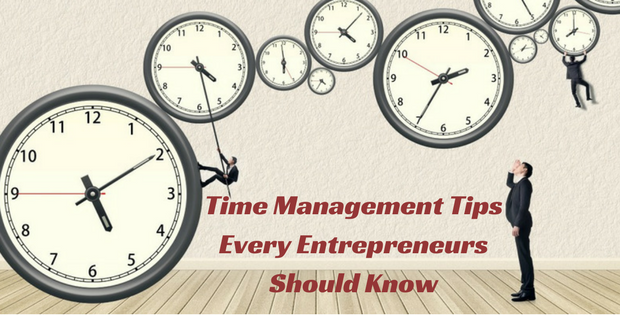 Time Management Tips every Entrepreneurs should know