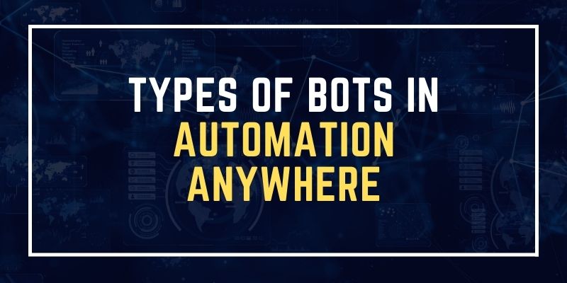 Types of bots in automation anywhere