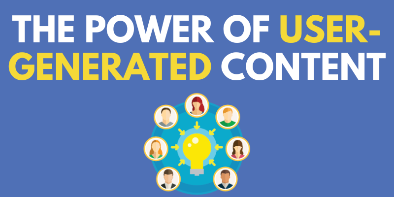 The Power of User-Generated Content