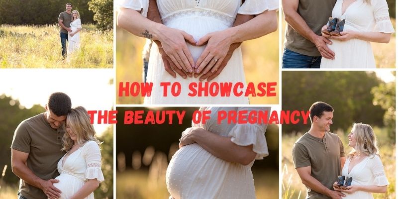 How to Showcase the Beauty of Pregnancy