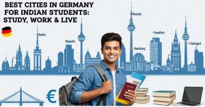 Best Cities in Germany for Indian Students: Study, Work & Live
